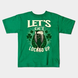 LET'S GET LOCK UP Kids T-Shirt